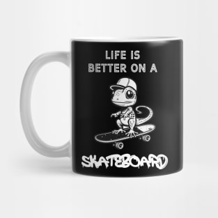 Life Is Better On A Skateboard Mug